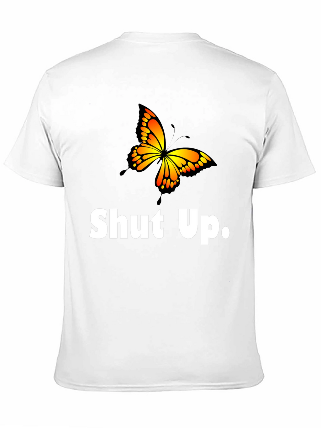 Shut Up Butterfly Graphic T-Shirt