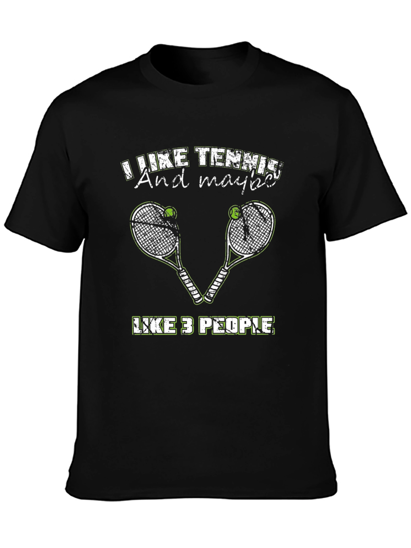 Funny Tennis T-Shirt - I Like Tennis and Maybe 3 People