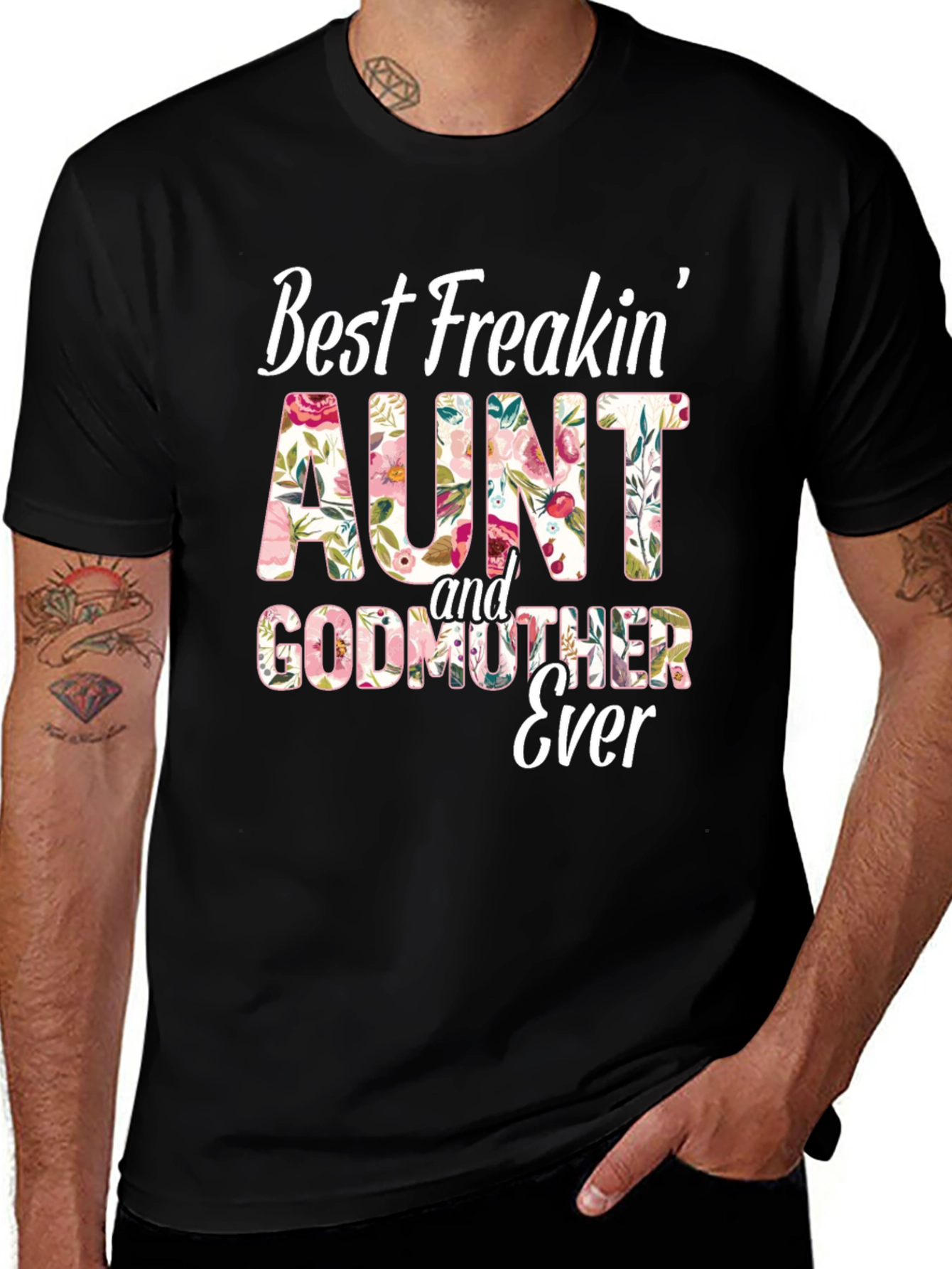Best Freakin Aunt & Godmother Ever T-Shirt