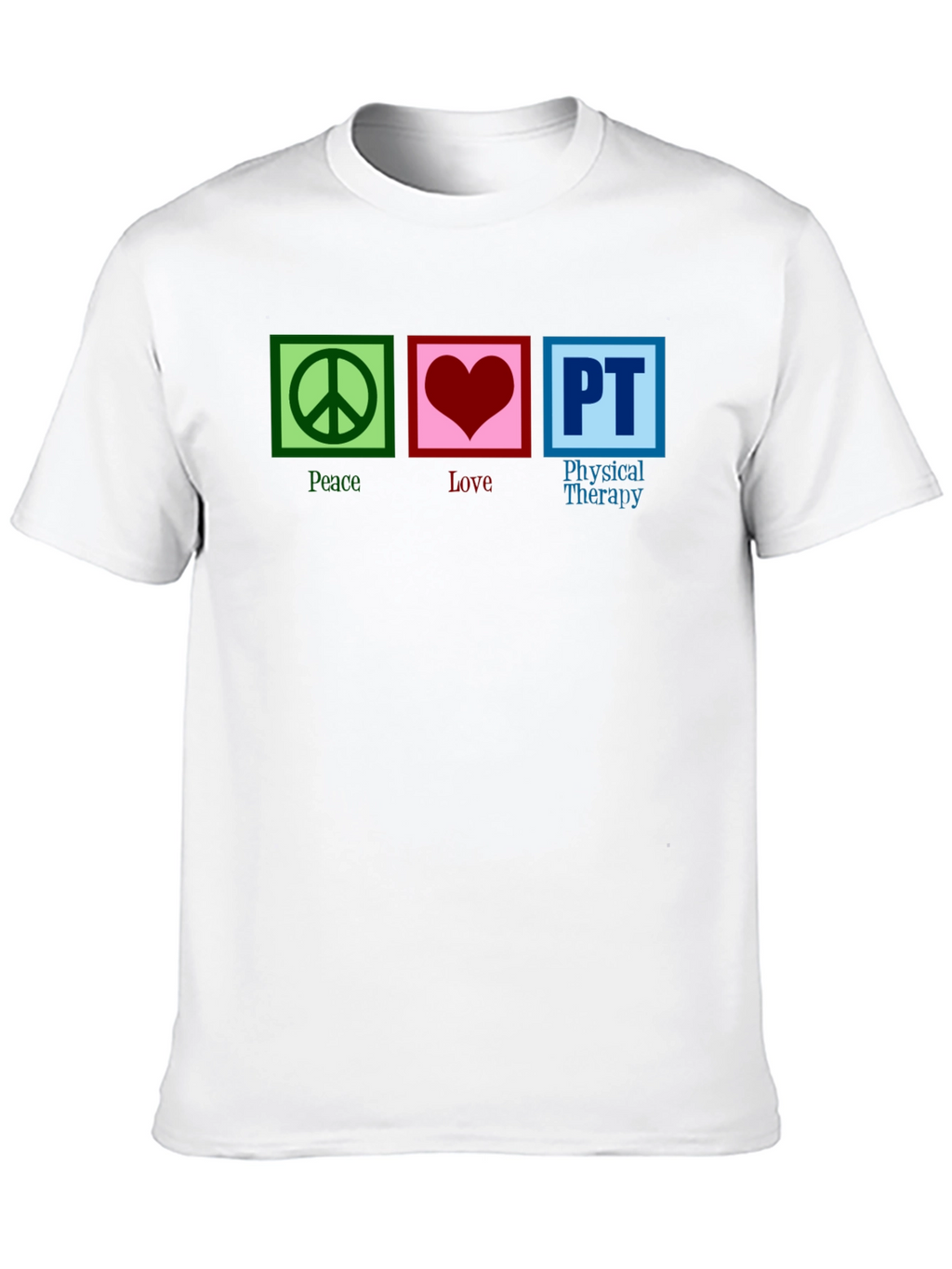 Peace Love PT Therapy T-Shirt