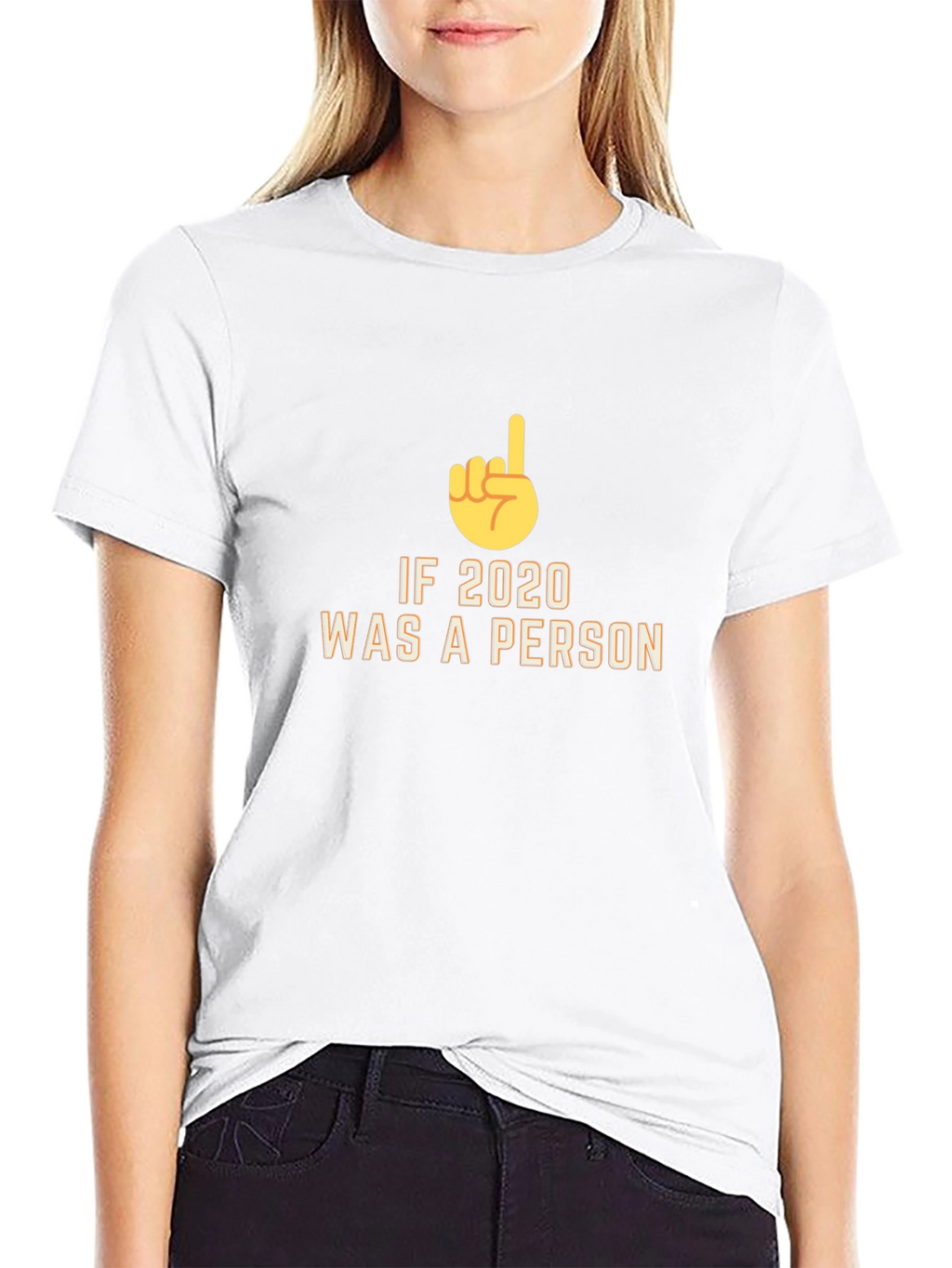 If 2020 Was a Person Novelty T-Shirt