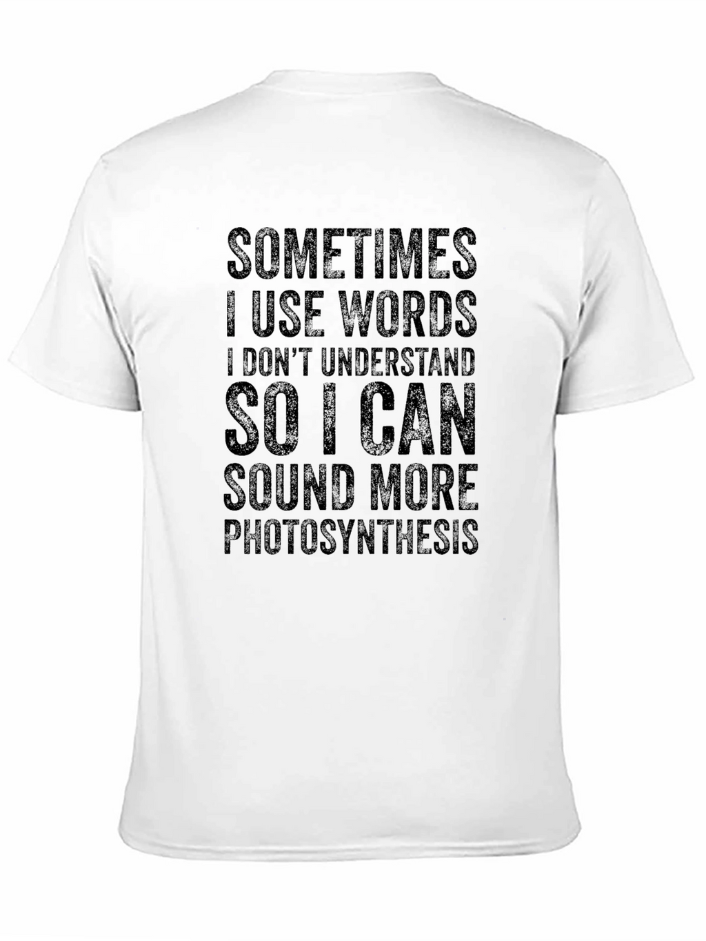 Funny Photosynthesis Sarcastic Graphic T-Shirt