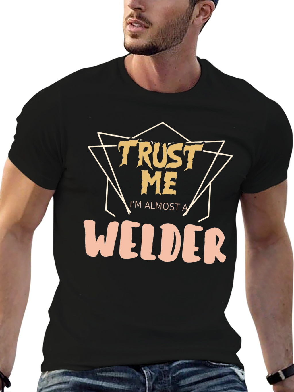Trust Me Im Almost a Welder - Graphic T-Shirt