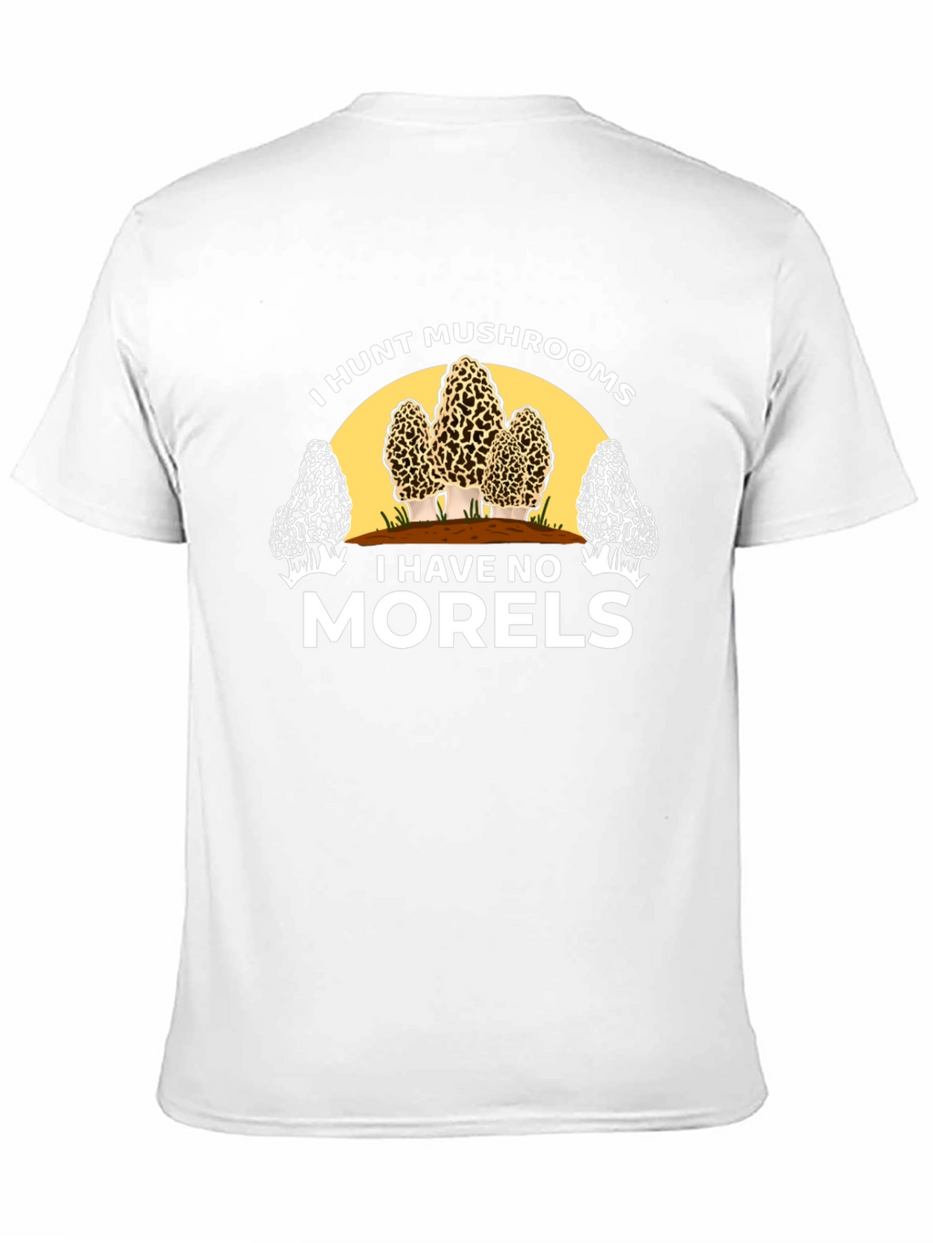 I Hunt Mushrooms Funny Graphic Tee