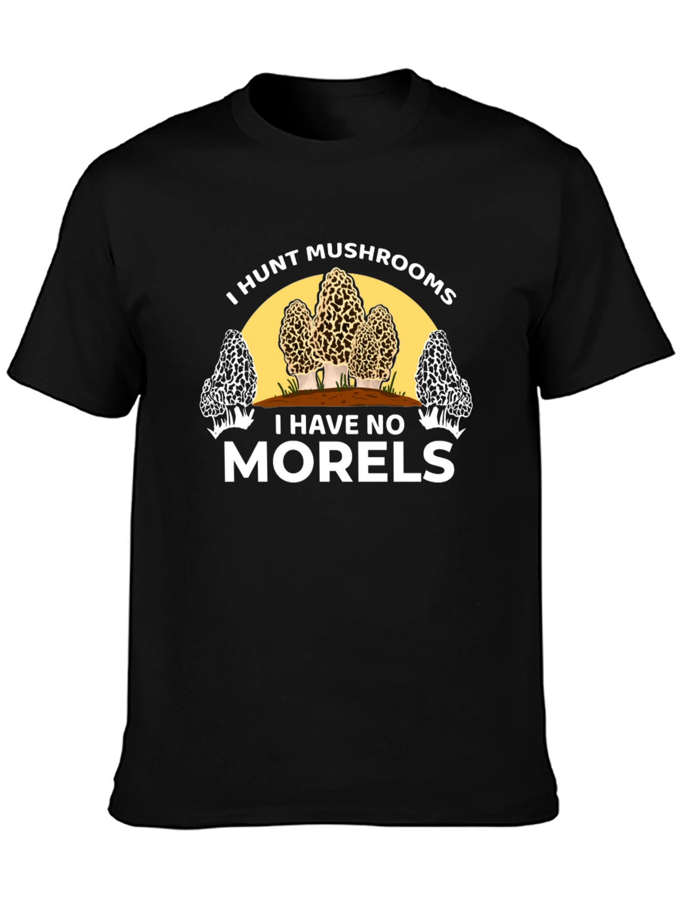 I Hunt Mushrooms Funny Graphic Tee