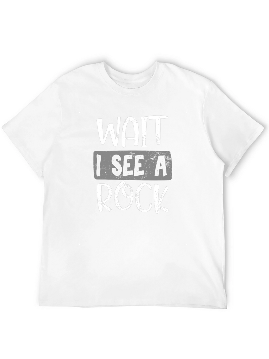Wait I See a Rock Black Graphic Tee Shirt