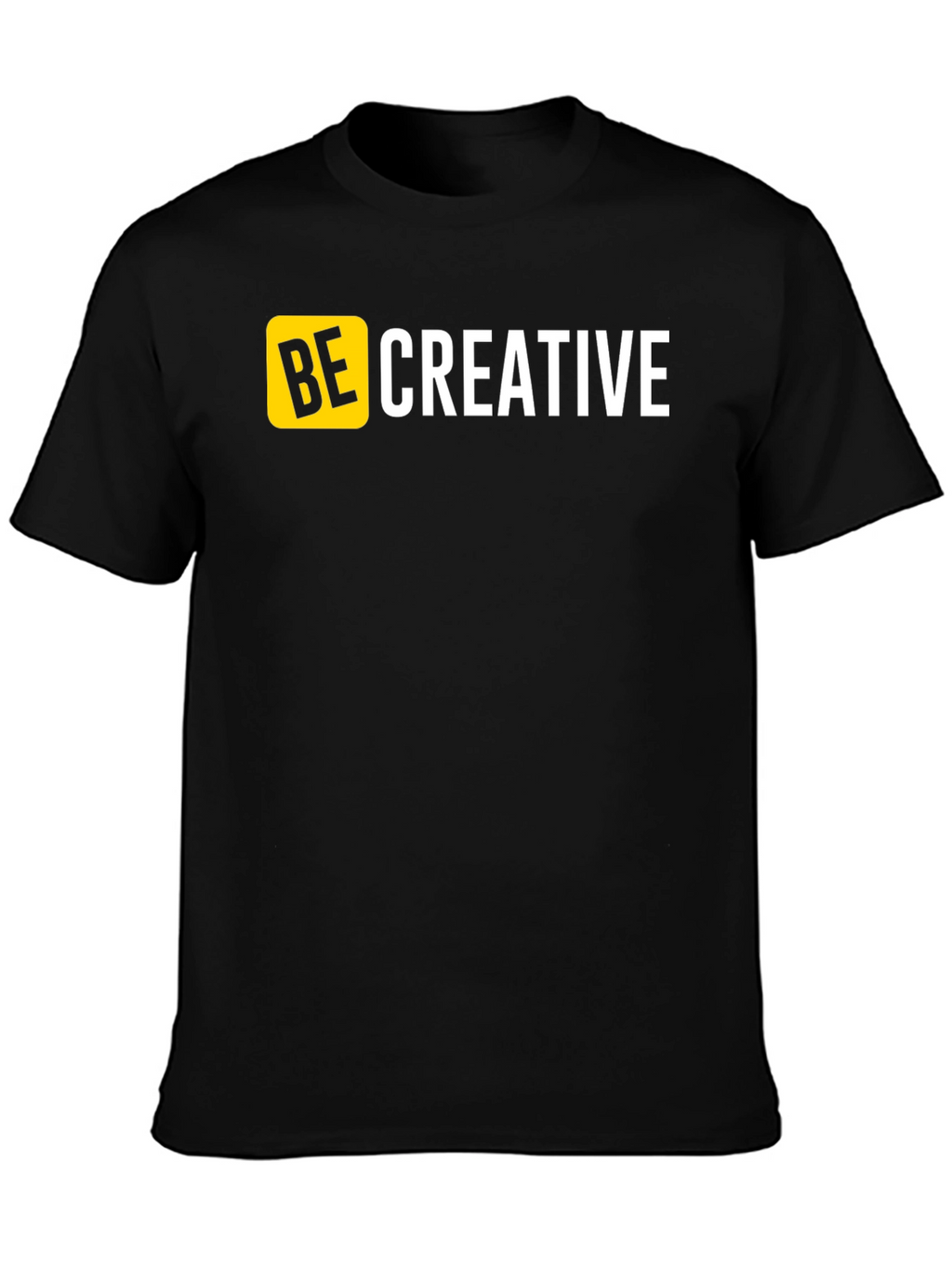 Be Creative Black T-Shirt - Bold Design