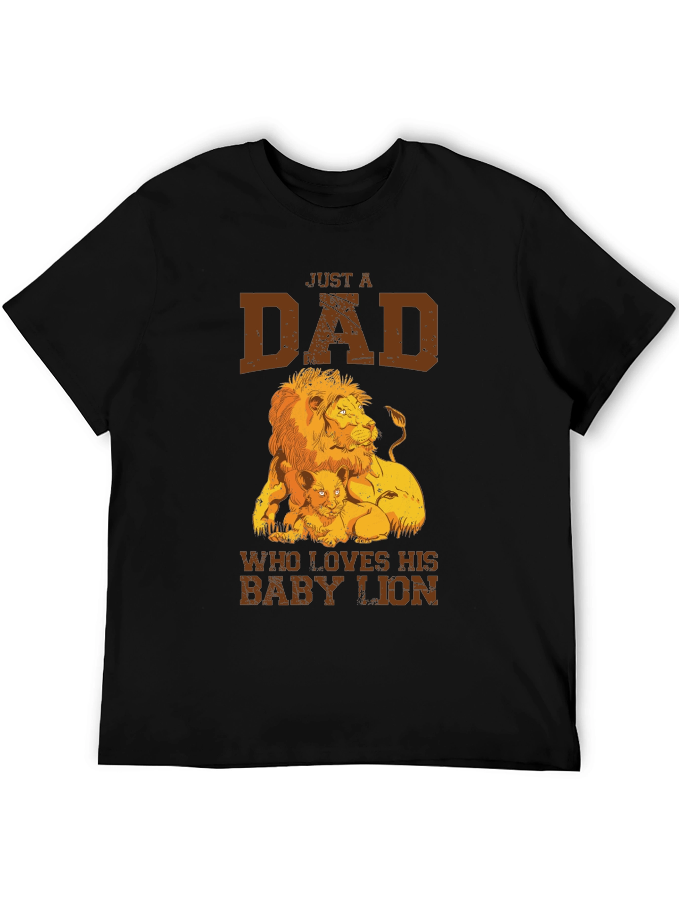 Just a Dad Who Loves His Baby Lion T-Shirt
