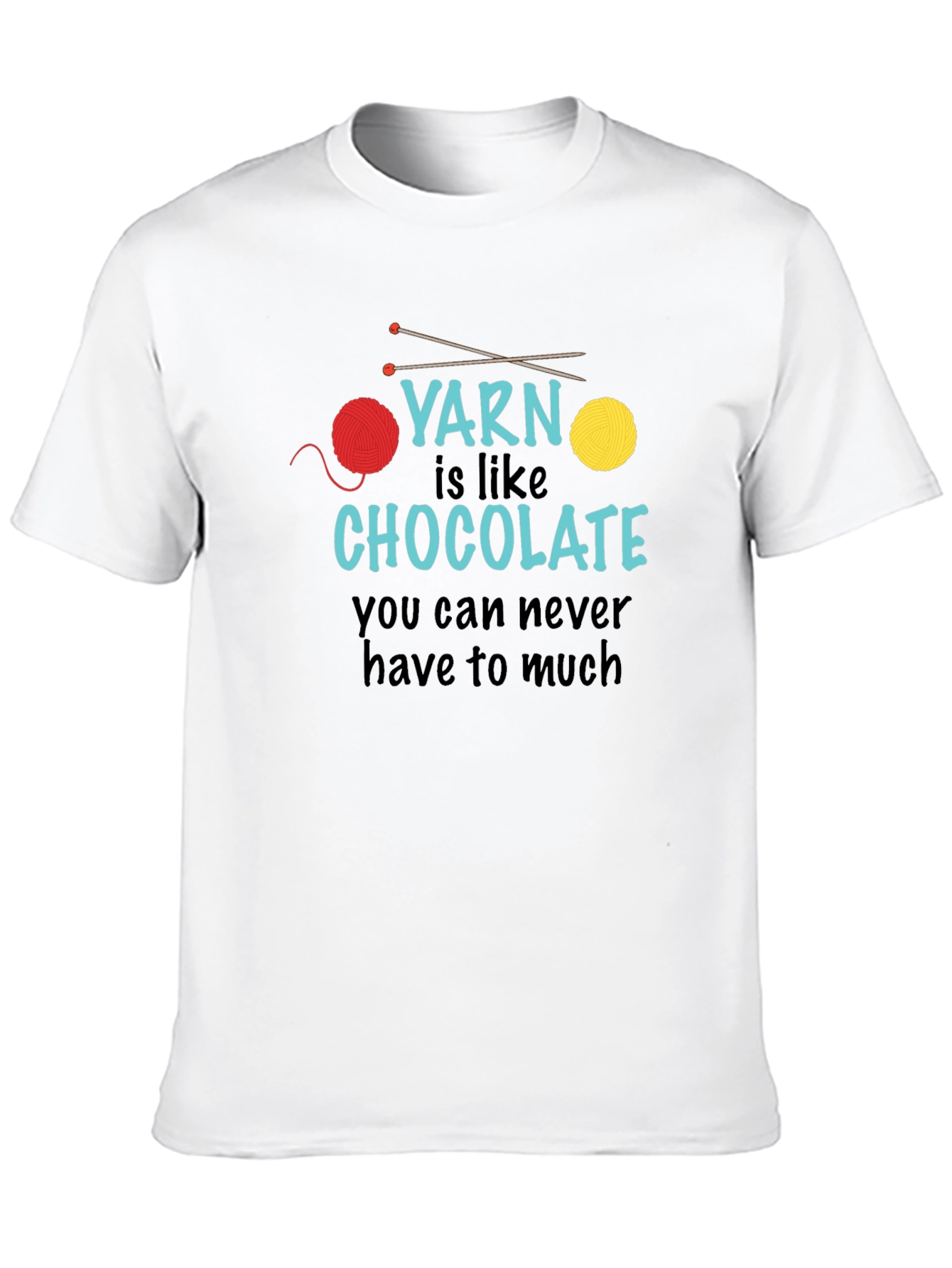 Yarn is Like Chocolate T-Shirt - Knitting Lover Tee