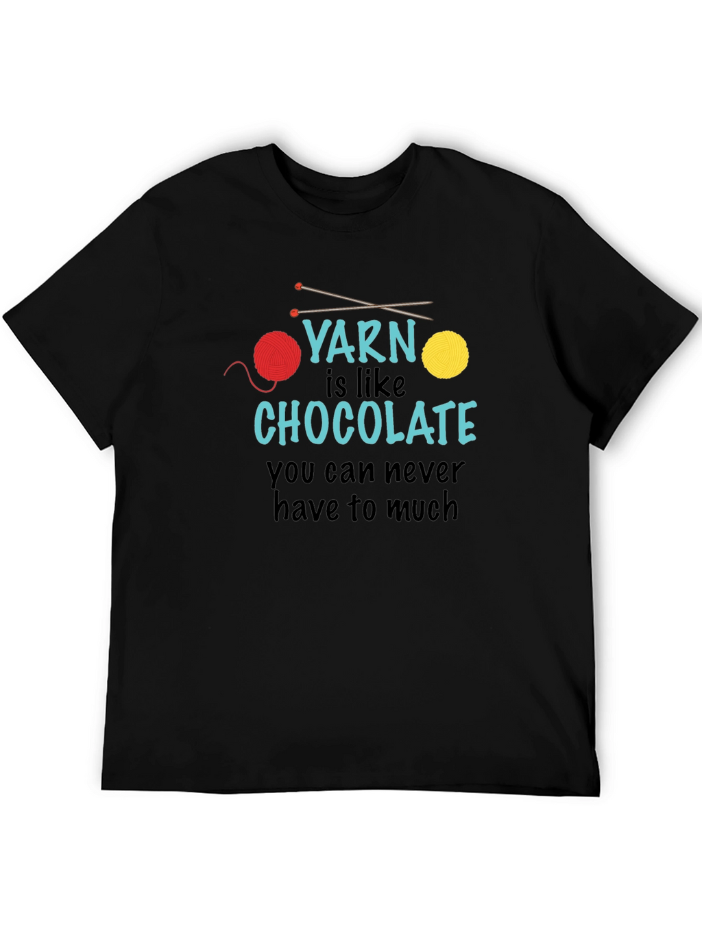 Yarn is Like Chocolate T-Shirt - Knitting Lover Tee