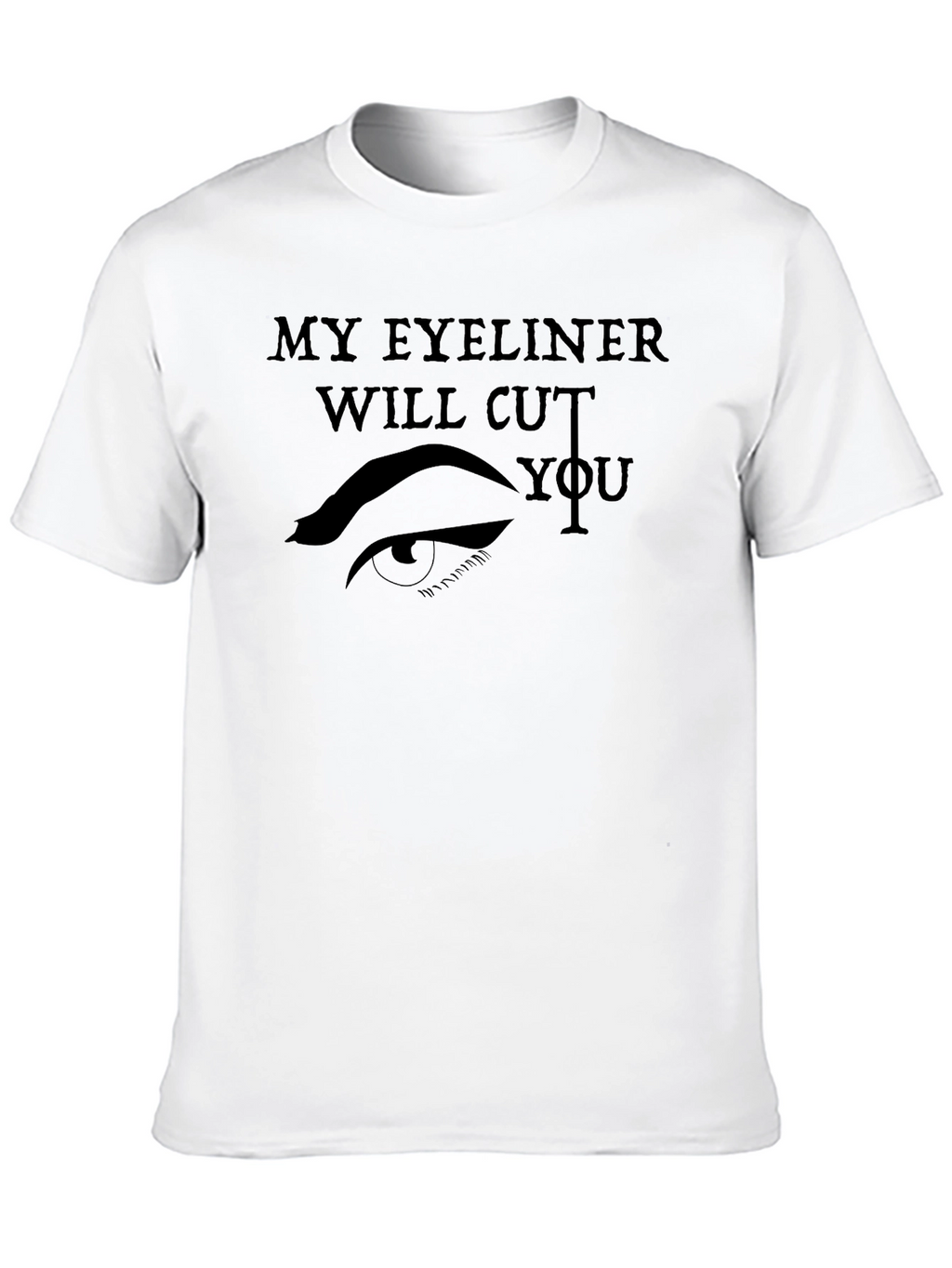 Sarcastic My Eyeliner Graphic Tee