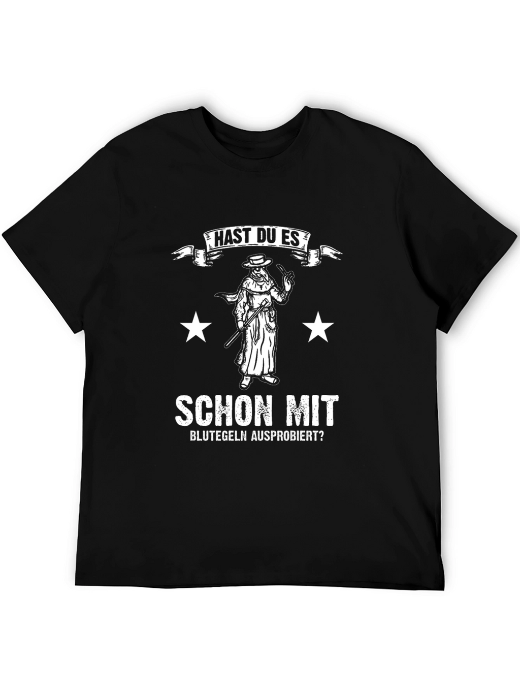 Plague Doctor T-Shirt - Blutegeln Ausprobiert?