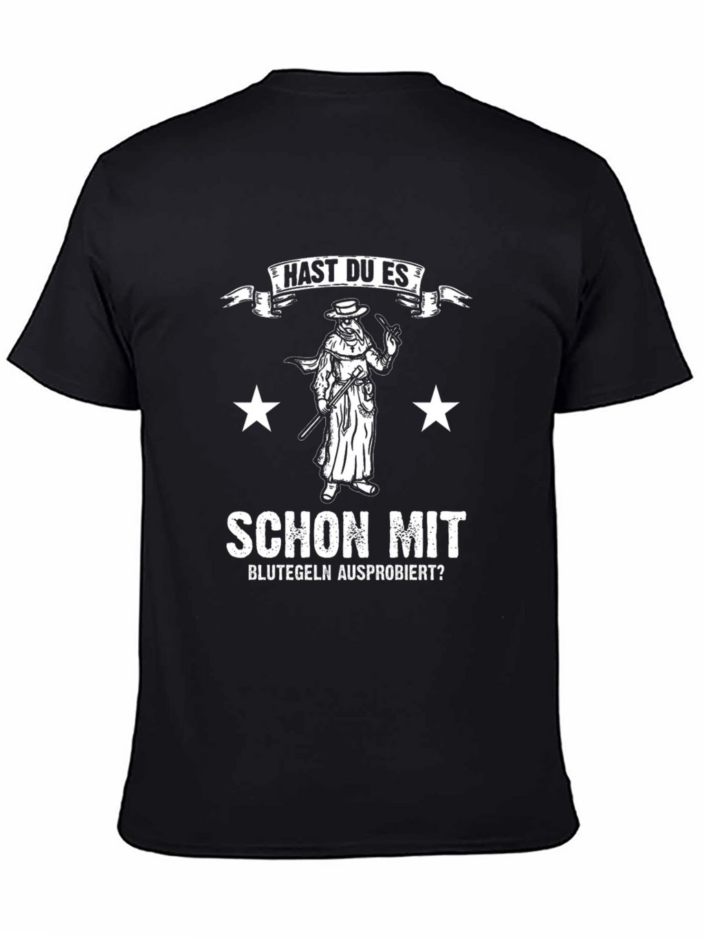 Plague Doctor T-Shirt - Blutegeln Ausprobiert?