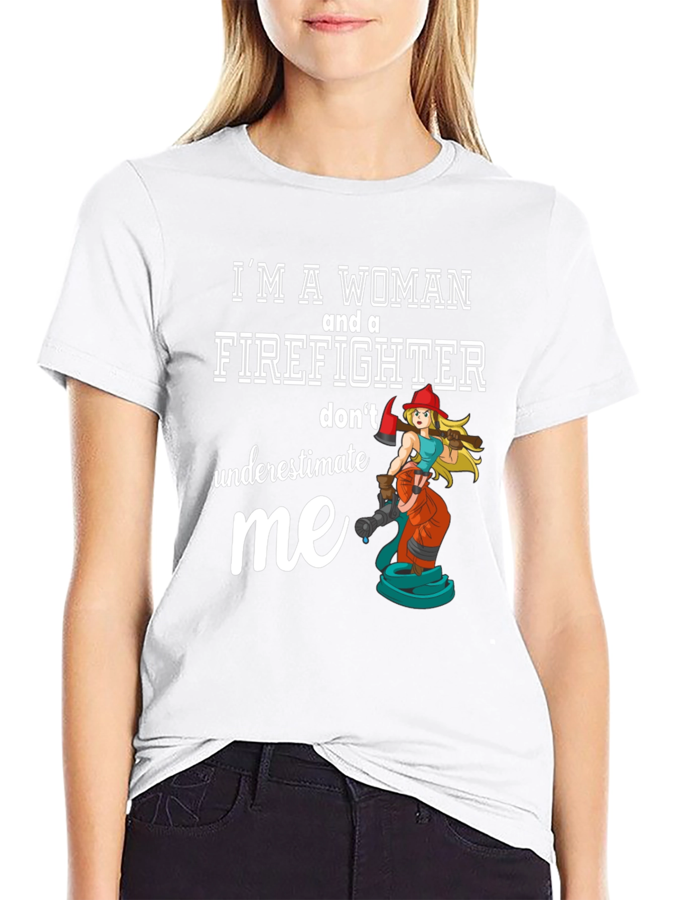 Im a Woman Firefighter T-Shirt
