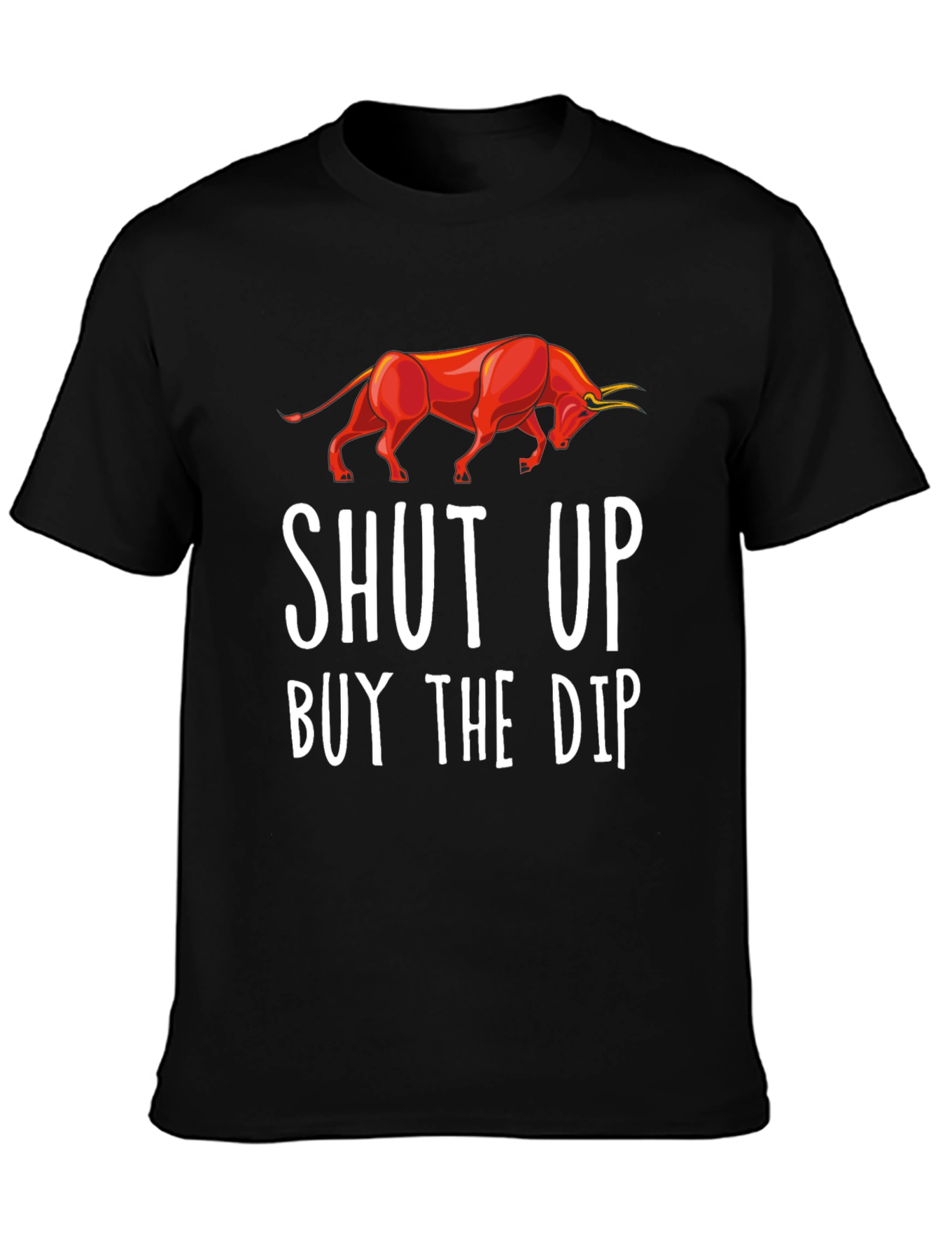 Shut Up Buy The Dip Graphic Tee