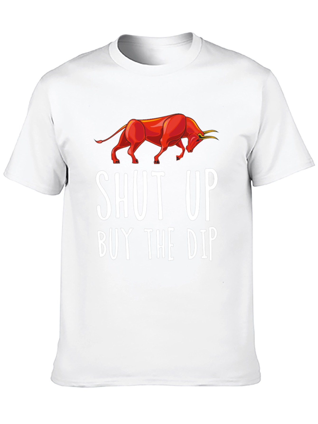 Shut Up Buy The Dip Graphic Tee