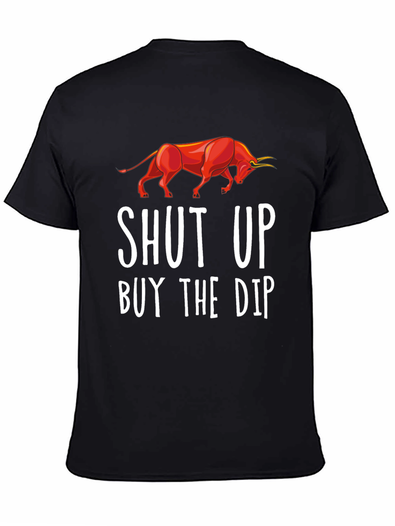 Shut Up Buy The Dip Graphic Tee