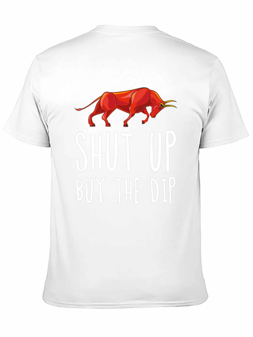 Shut Up Buy The Dip Graphic Tee