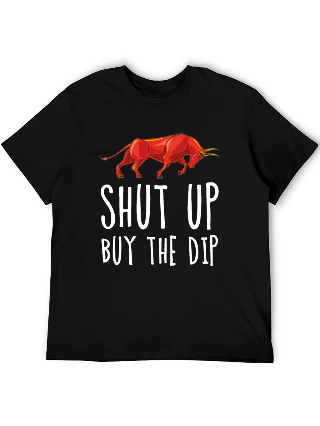 Shut Up Buy The Dip Graphic Tee