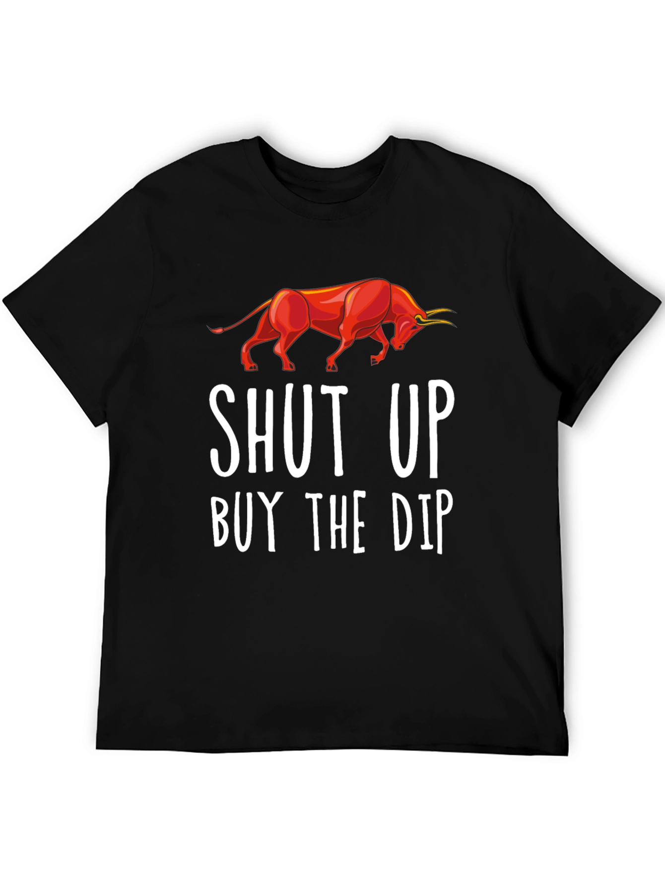 Shut Up Buy The Dip Graphic Tee
