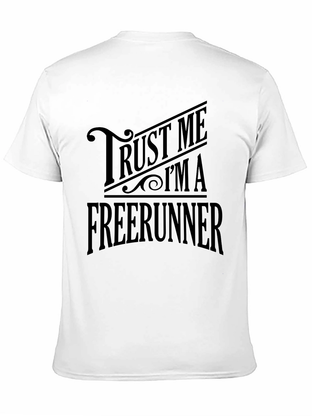 Trust Me Im A Freerunner Black T-Shirt