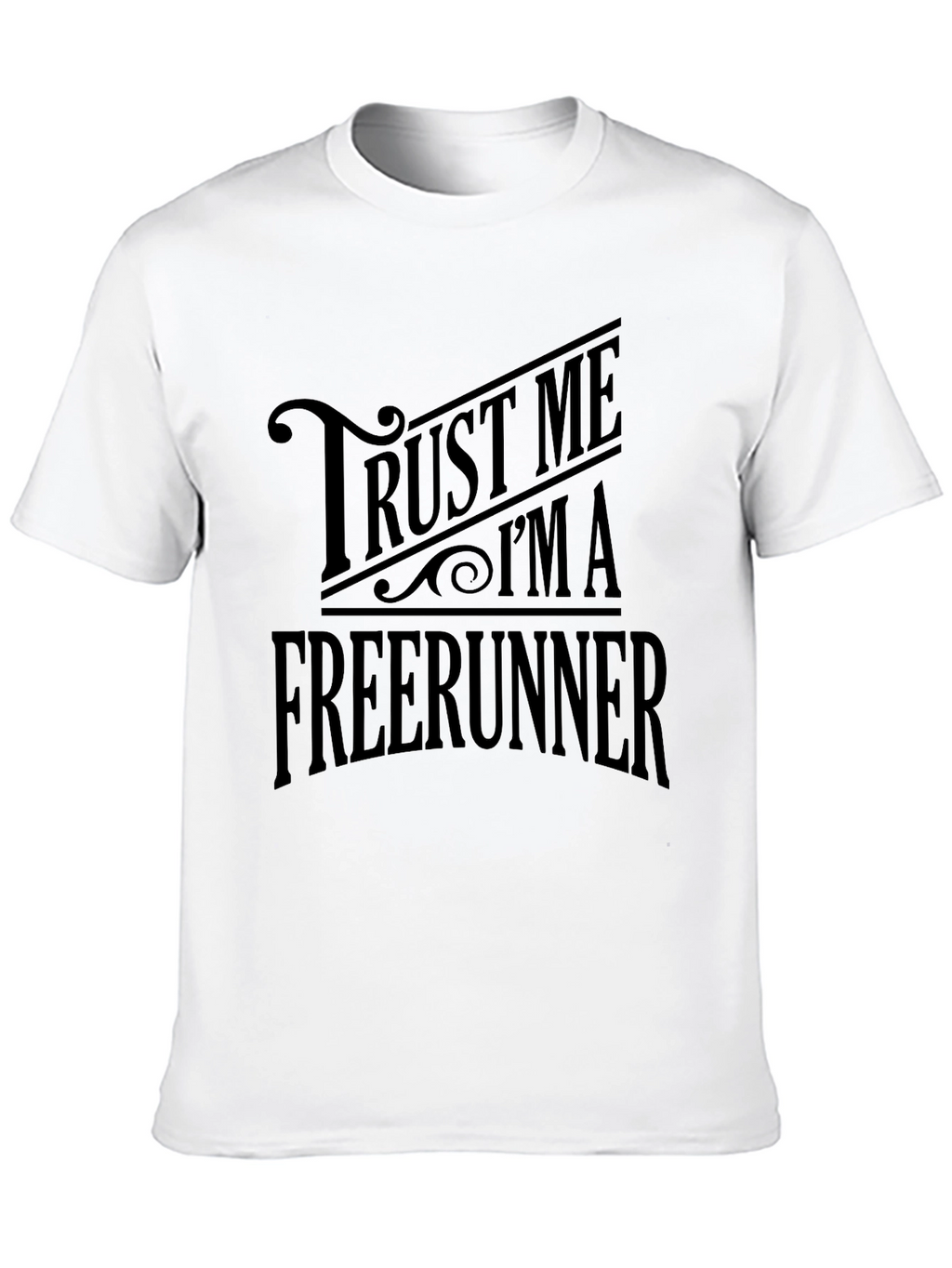 Trust Me Im A Freerunner Black T-Shirt