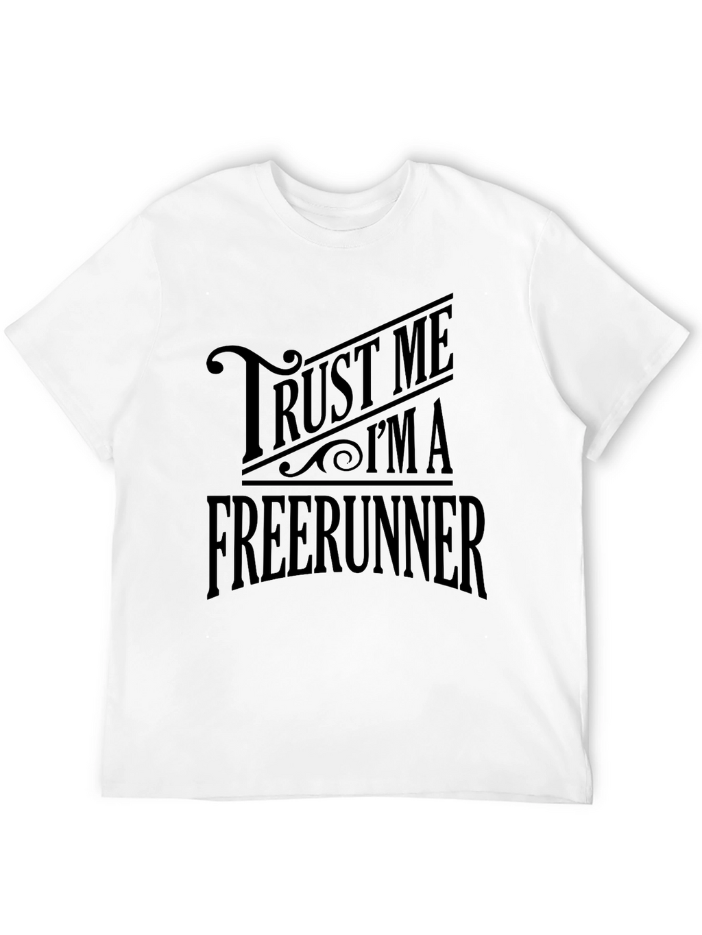 Trust Me Im A Freerunner Black T-Shirt