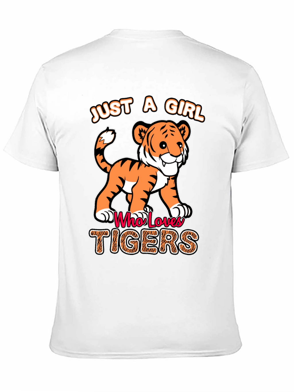Just a Girl Who Loves Tigers T-Shirt