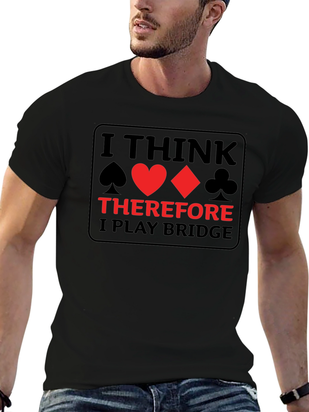 I Think Therefore I Play Bridge T-Shirt