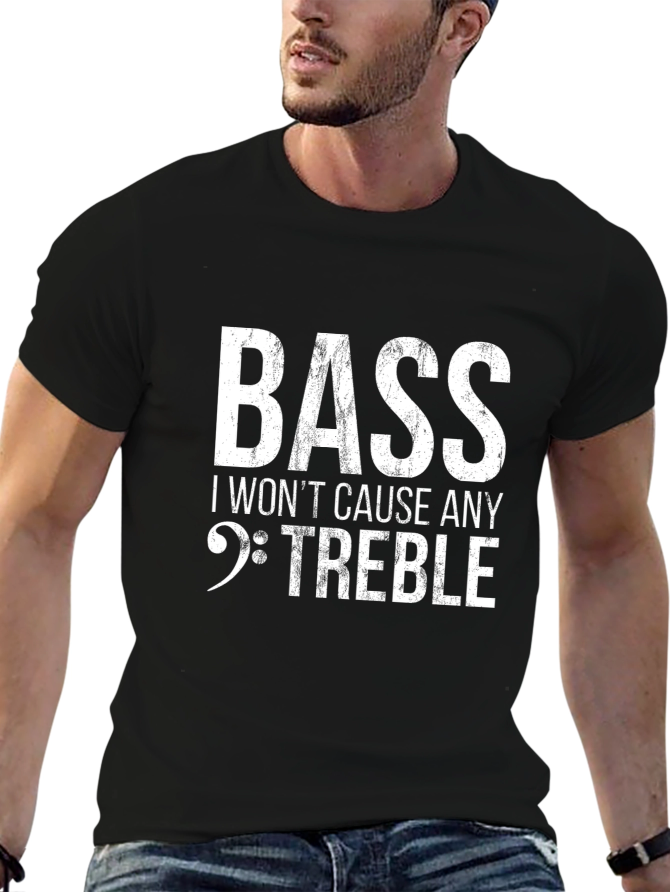 Bass I Wont Cause Any Treble T-Shirt - Music Lover Tee