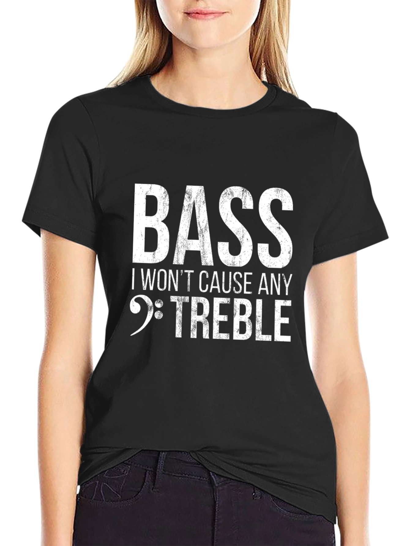 Bass I Wont Cause Any Treble T-Shirt - Music Lover Tee