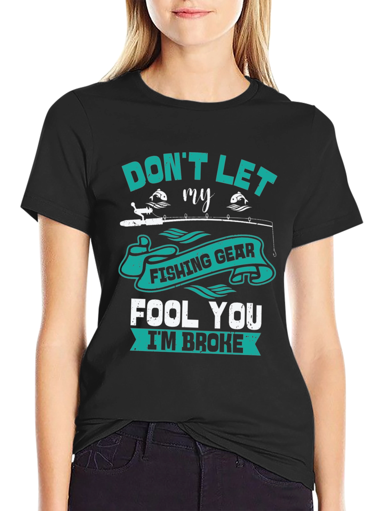 Fishing Gear T-Shirt - Dont Let It Fool You!