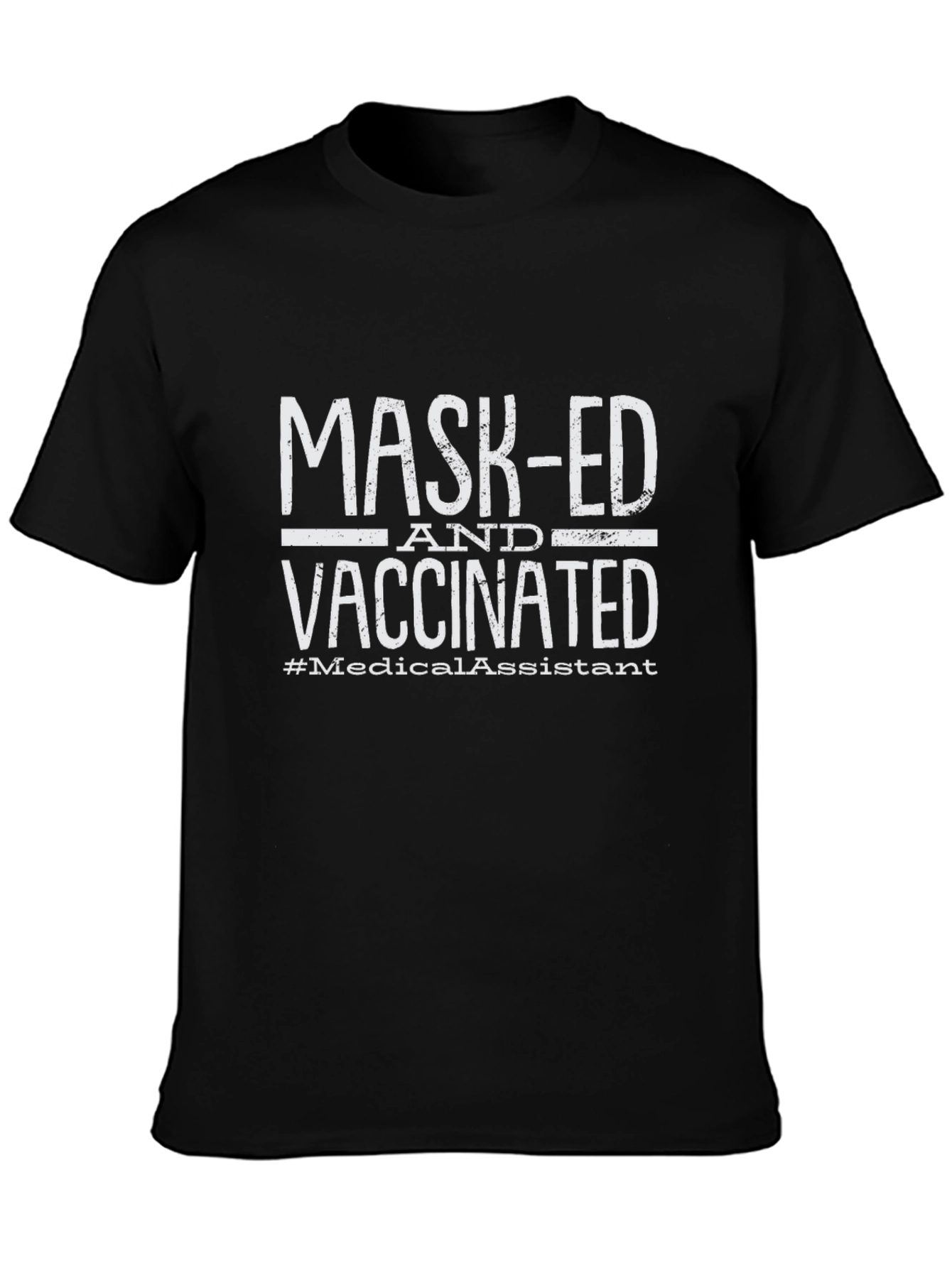 Masked and Vaccinated Medical Assistant T-Shirt