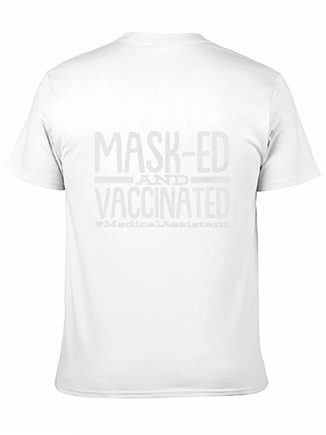 Masked and Vaccinated Medical Assistant T-Shirt