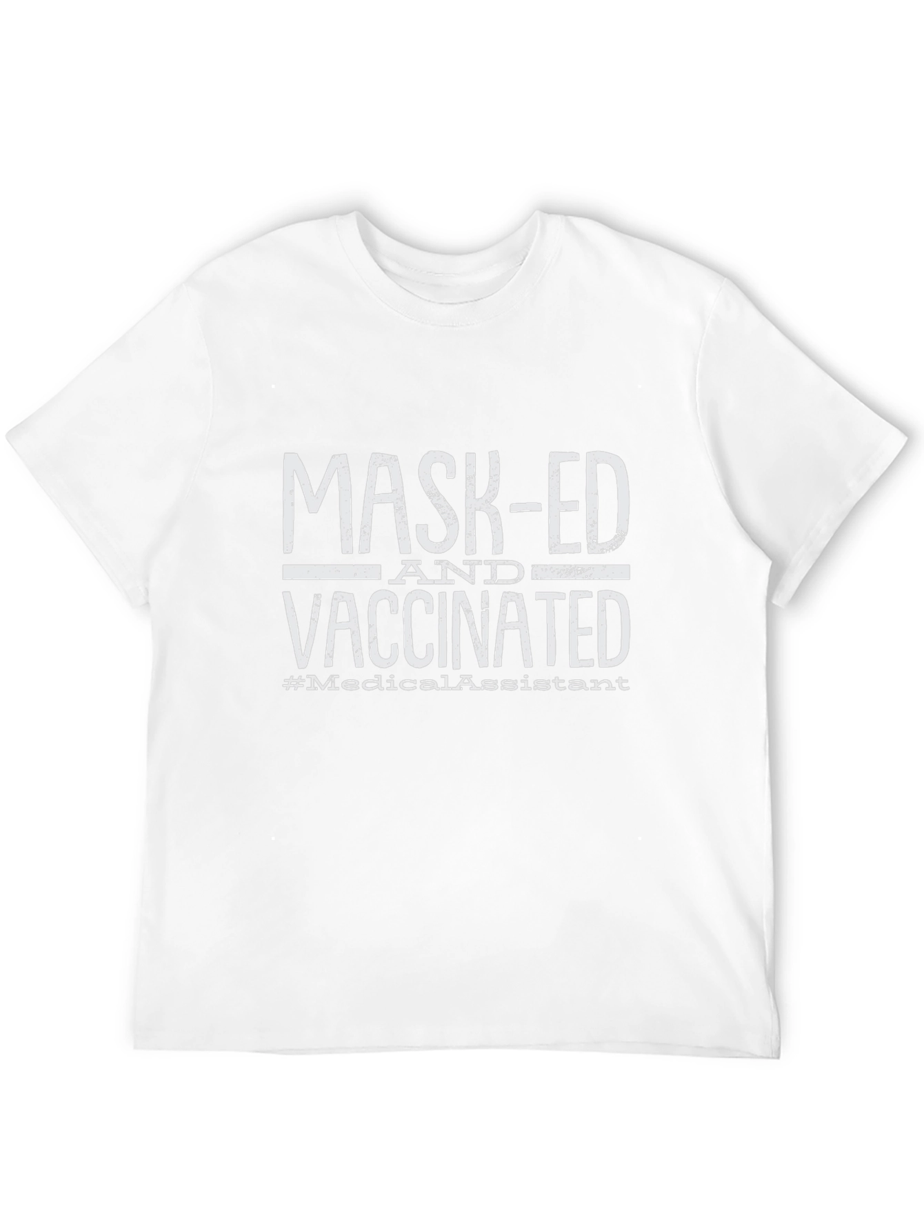 Masked and Vaccinated Medical Assistant T-Shirt