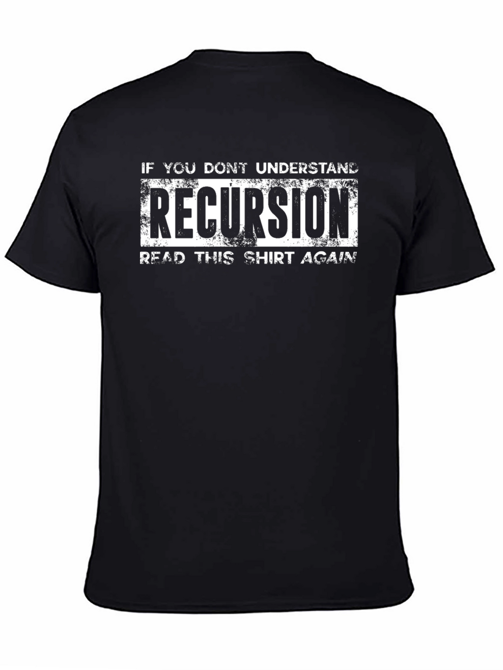 Recursion T-Shirt - Funny Programmer Gift