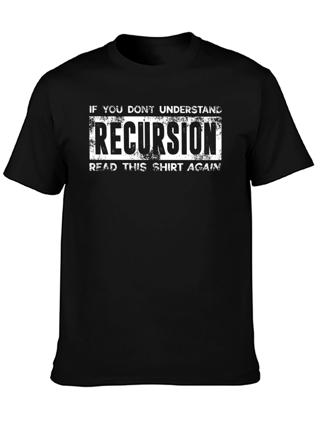 Recursion T-Shirt - Funny Programmer Gift