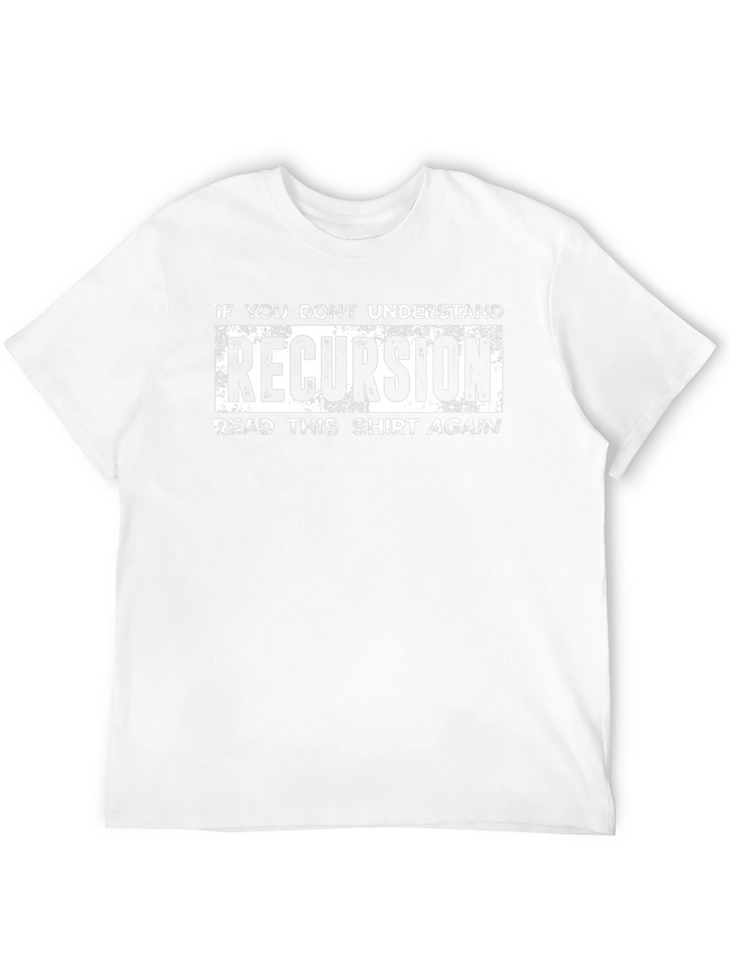 Recursion T-Shirt - Funny Programmer Gift
