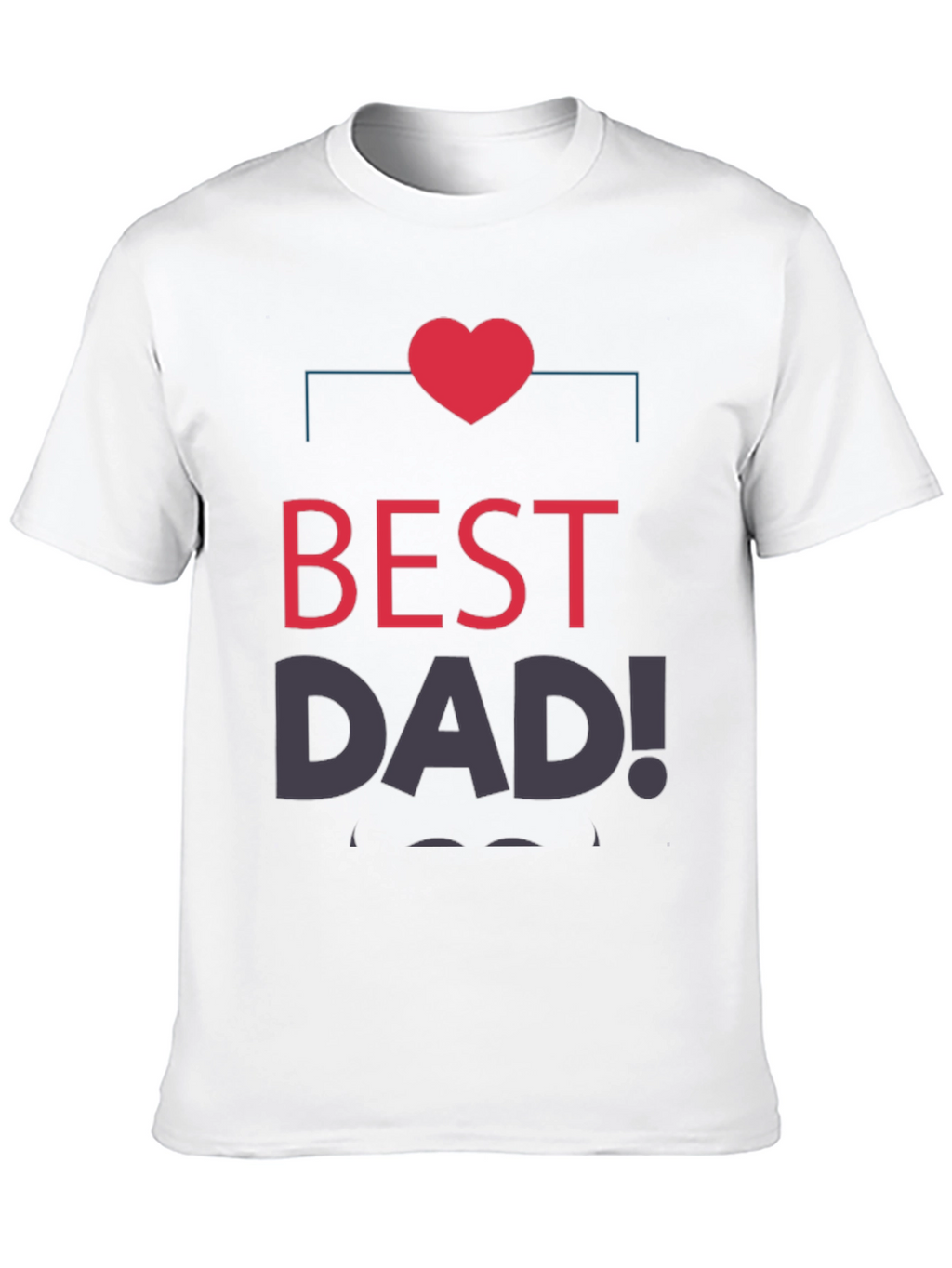 Best Dad Ever T-Shirt