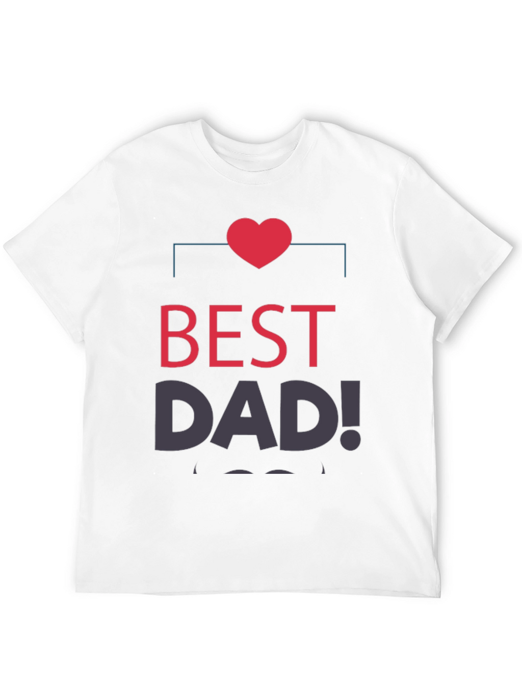 Best Dad Ever T-Shirt