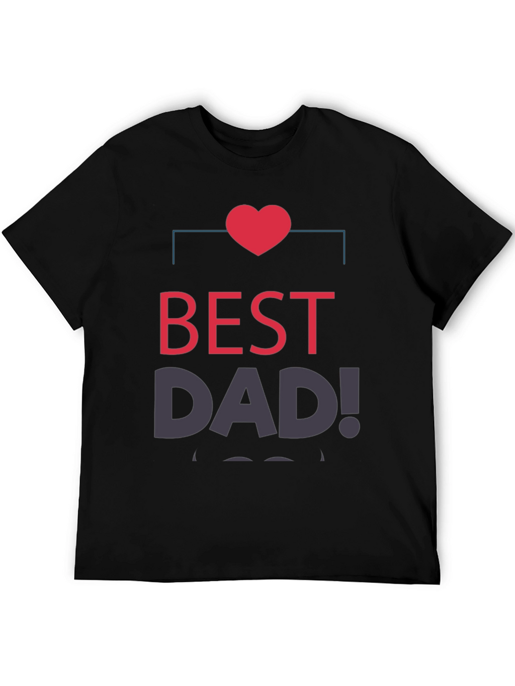 Best Dad Ever T-Shirt