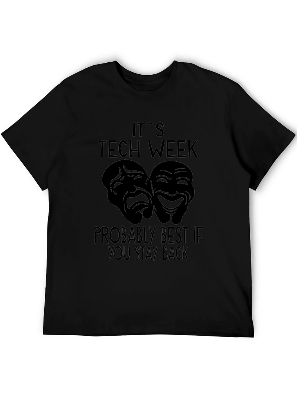 Its Tech Week Stay Back T-Shirt