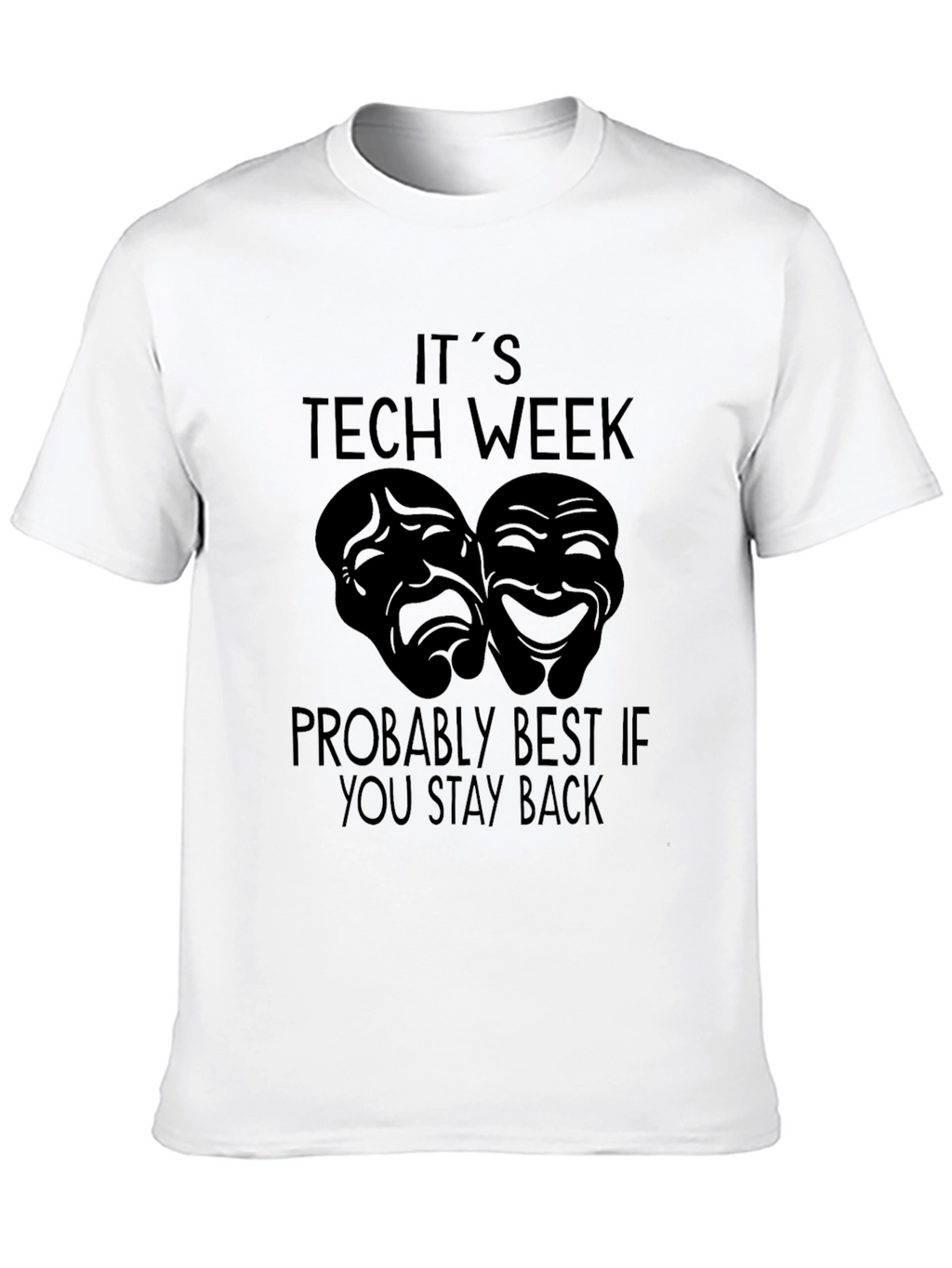 Its Tech Week Stay Back T-Shirt