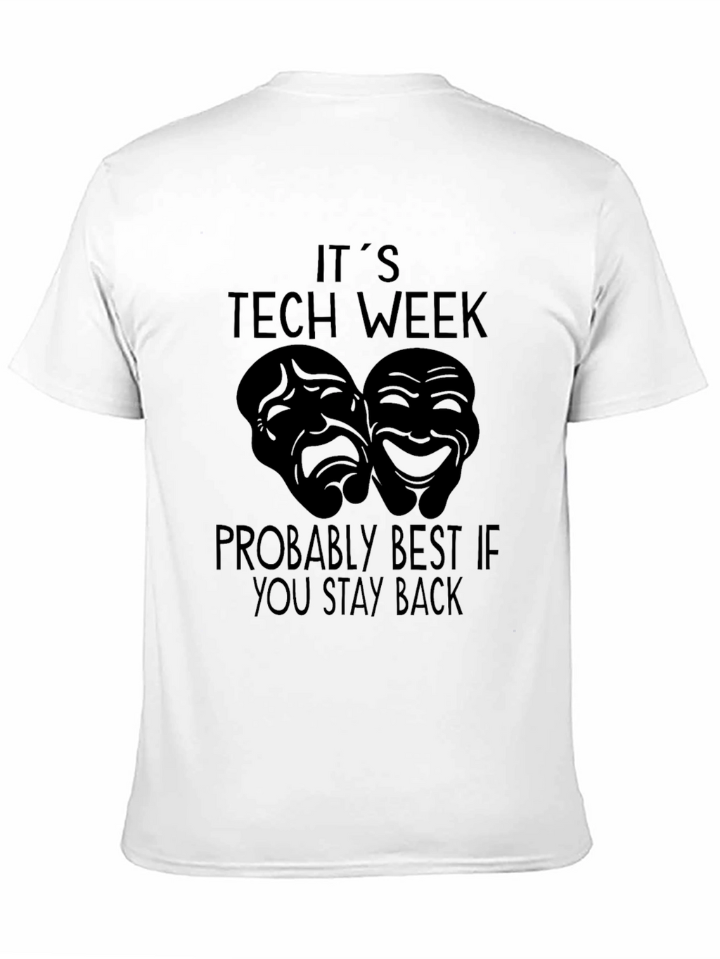 Its Tech Week Stay Back T-Shirt