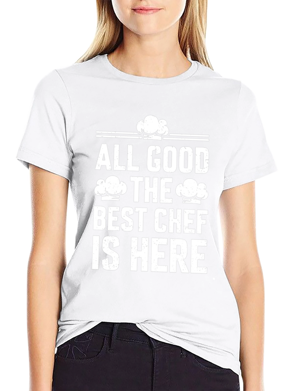 All Good The Best Chef is Here Graphic T-Shirt