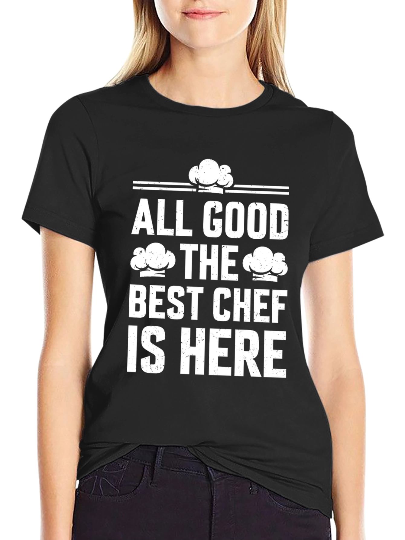 All Good The Best Chef is Here Graphic T-Shirt