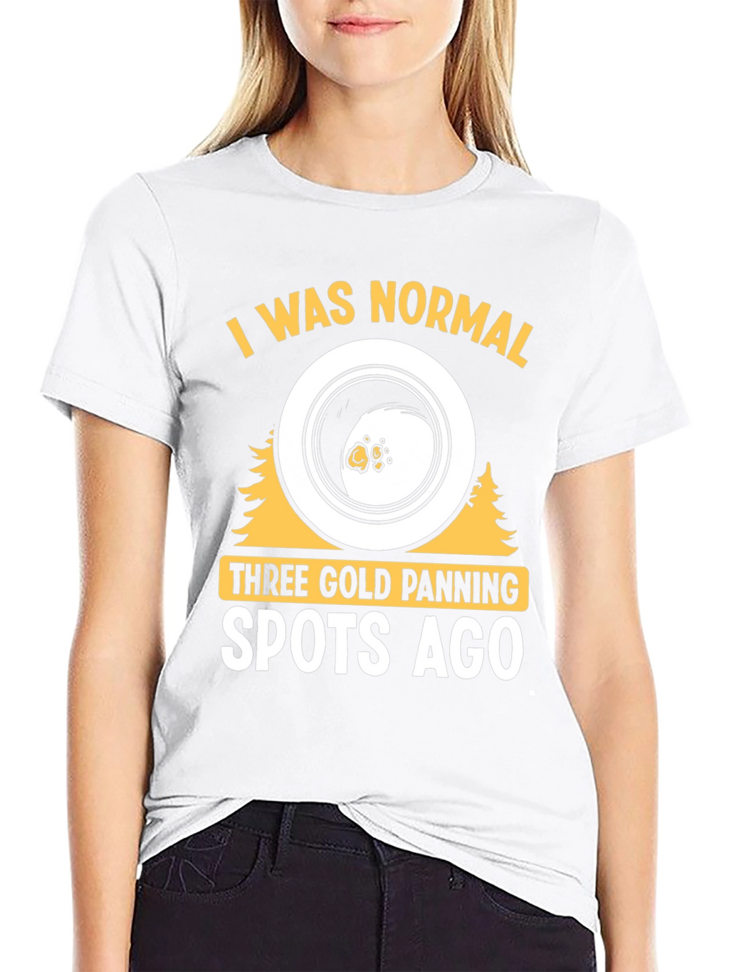 Gold Panning T-Shirt - I Was Normal