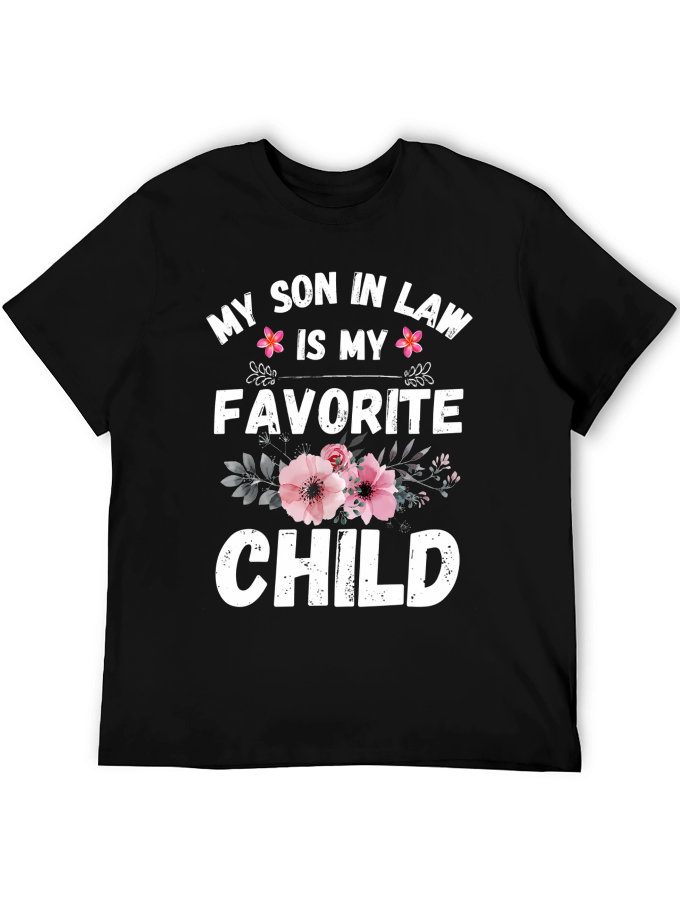 My Son In Law Is My Favorite Child Black T-Shirt