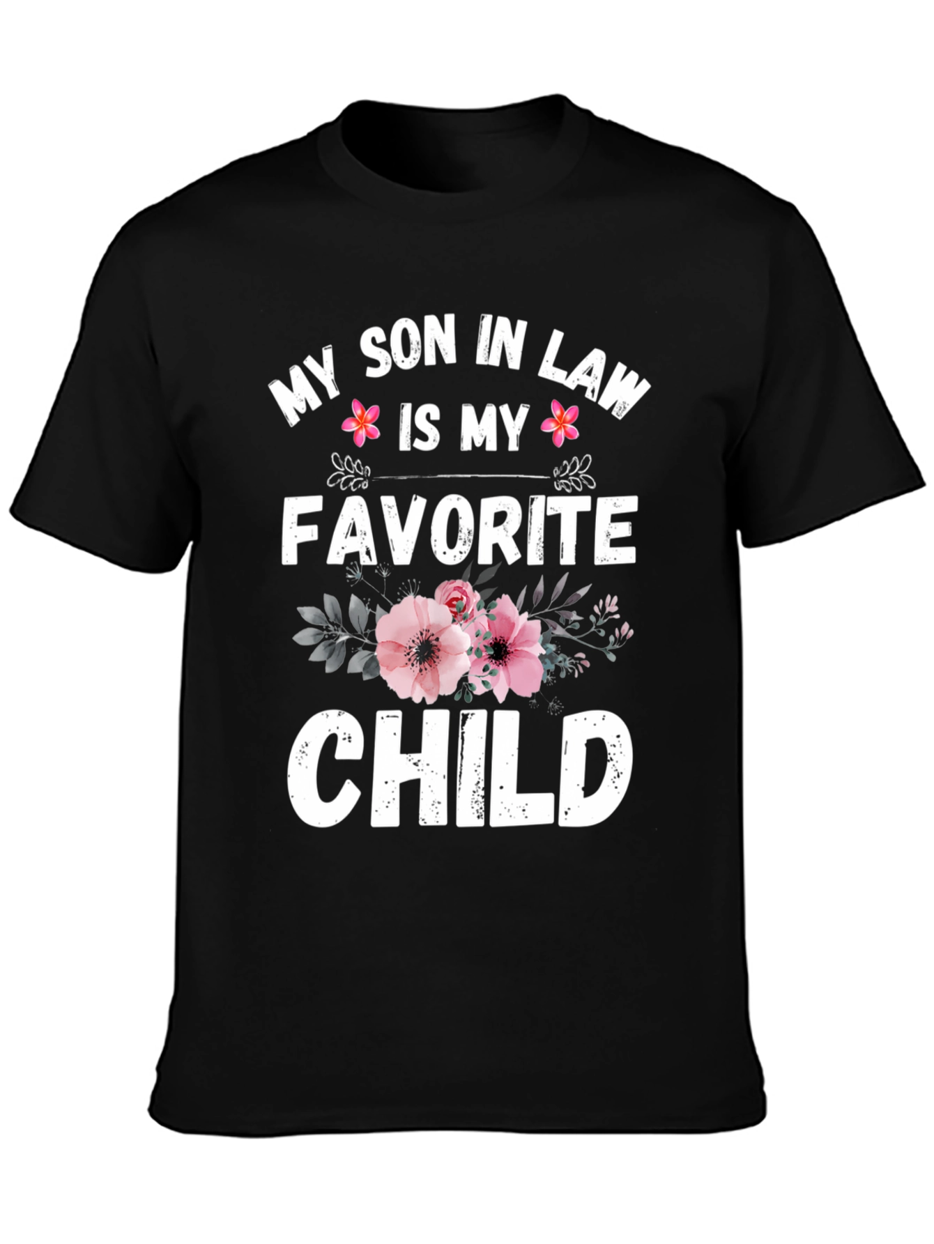 My Son In Law Is My Favorite Child Black T-Shirt