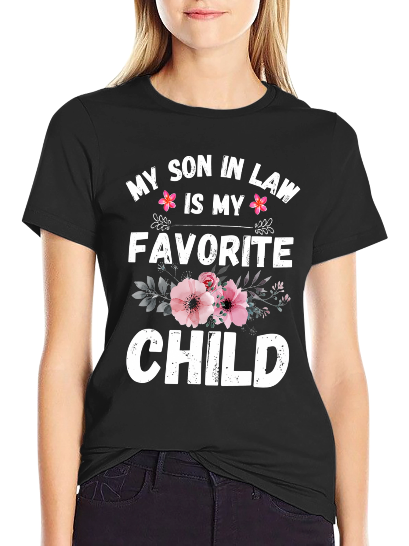 My Son In Law Is My Favorite Child Black T-Shirt